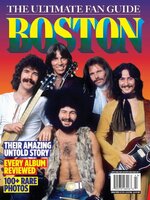 Boston - The Ultimate Fan Guide